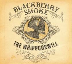 Blackberry Smoke : The Whippoorwill